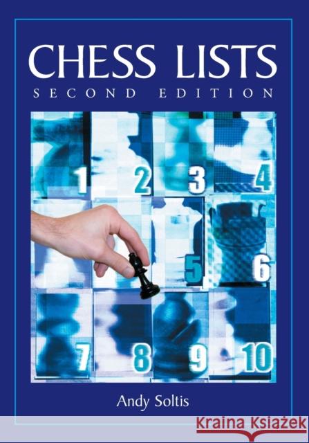 Chess Lists, 2D Ed. Soltis, Andy 9780786412969 McFarland & Company - książka