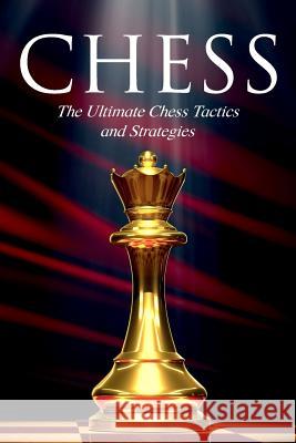 Chess: The Ultimate Chess Tactics and Strategies! Andy Dunn 9781518860461 Createspace Independent Publishing Platform - książka