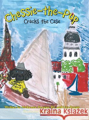 Chessie-The-Pup: Cracks the Case McKenna Dugan, Keegan Dugan, Lisa Dugan 9781480865150 Archway Publishing - książka