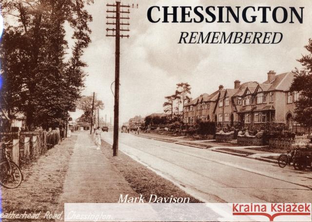 Chessington Remembered Mark Hamilton Davison 9780953424016 Mark Davison - książka