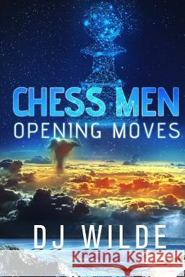 Chessmen: Opening Moves D. J. Wilde 9781481952026 Createspace - książka