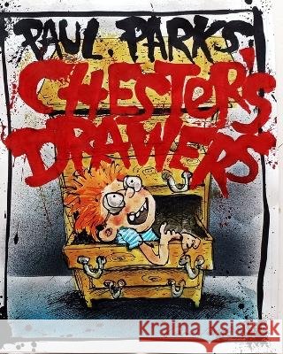Chester's drawers Paul Parks   9798415906024 Independently Published - książka