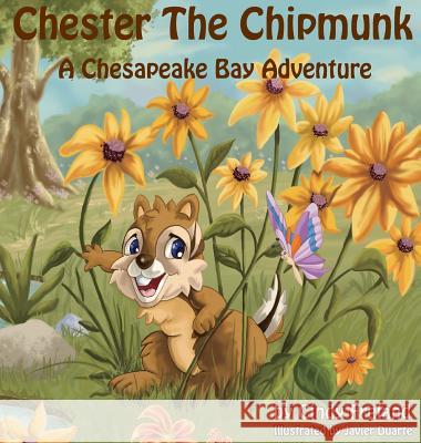 Chester the Chipmunk: A Chesapeake Bay Adventure Cindy Freland Duarte Javier 9781941927854 Maryland Secretarial Services, Inc. - książka