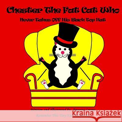 Chester The Fat Cat Who Never Takes Off His Black Top Hat Tiny Kid Storybooks, Remember This 9781494983529 Createspace - książka