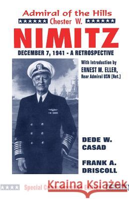 Chester W. Nimitz: Admiral of the Hills Driskill, Frank A. 9780890153642 Eakin Press - książka