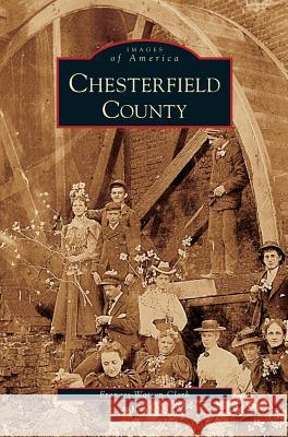 Chesterfield County Frances Watson Clark 9781531625801 Arcadia Library Editions - książka