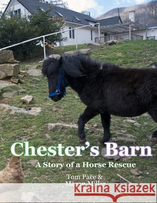 Chester's Barn: A Story about a Horse Rescue Tom Pace Megan Miller Madi Barker 9781500432553 Createspace - książka