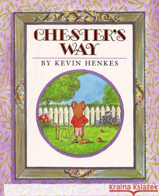 Chester's Way Kevin Henkes Kevin Henkes 9780688076078 Greenwillow Books - książka