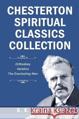 Chesterton Spiritual Classics Collection G K Chesterton   9789355222930 Classy Publishing - książka
