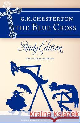 Chesterton's the Blue Cross: Study Edition G. K. Chesterton Nancy Carpentier Brown 9780976638650 Hillside Education - książka