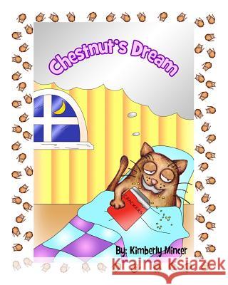 Chestnut's Dream Kimberly a. Mincer 9781511414814 Createspace - książka
