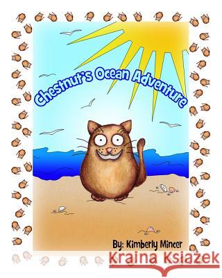 Chestnut's Ocean Adventure Kimberly a. Mincer 9781511869195 Createspace - książka