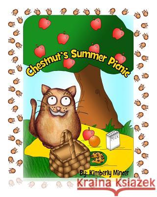 Chestnut's Summer Picnic Kimberly a. Mincer 9781508702276 Createspace - książka