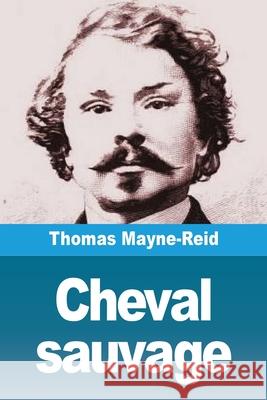 Cheval sauvage Thomas Mayne-Reid 9783690820899 Prodinnova - książka