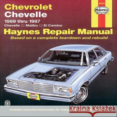 Chevrolet Chevelle, Malibu and El Camino: 1969 Thru 1987 Larry Warren J. H. Haynes John Haynes 9781850103424 Haynes Manuals - książka