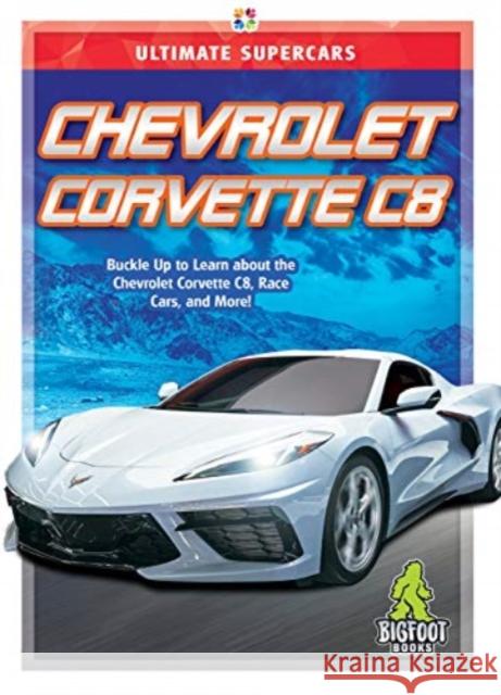 Chevrolet Corvette C8 John Perritano 9781645192602 Bigfoot Books - książka
