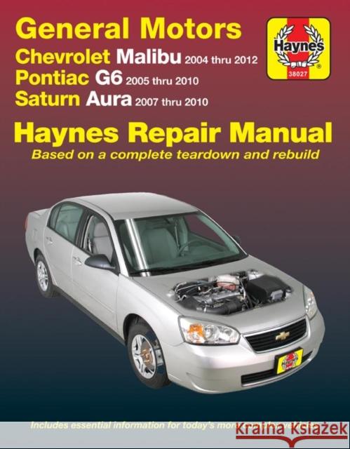 Chevrolet Malibu, Pontiac G6 & Saturn Aura '04-'12 Haynes Publishing 9781620922828 Haynes Manuals Inc - książka