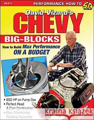 Chevy Big-Blocks: How to Build Max Performance on a Budget David Vizard 9781613251621 S-A Design - książka