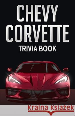 Chevy Corvette Trivia Book Seth Collins 9781955149204 Bridge Press - książka