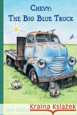 Chevy: The Big Blue Truck Ann Elizabeth Bentley John Ashton Jan Budkowski 9781912358045 Stellium Flame - książka