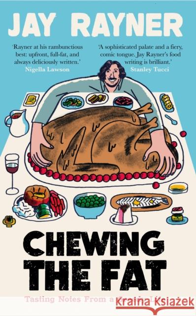 Chewing the Fat: Tasting notes from a greedy life Jay Rayner 9781783352395 Guardian Faber Publishing - książka