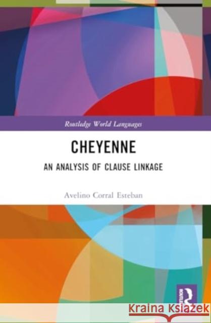 Cheyenne: An Analysis of Clause Linkage Avelino Corra 9781032319995 Taylor & Francis Ltd - książka