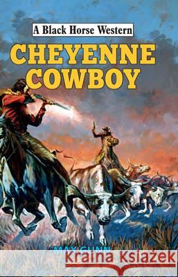 Cheyenne Cowboy  Gunn, Max 9780719821264 A Black Horse Western - książka