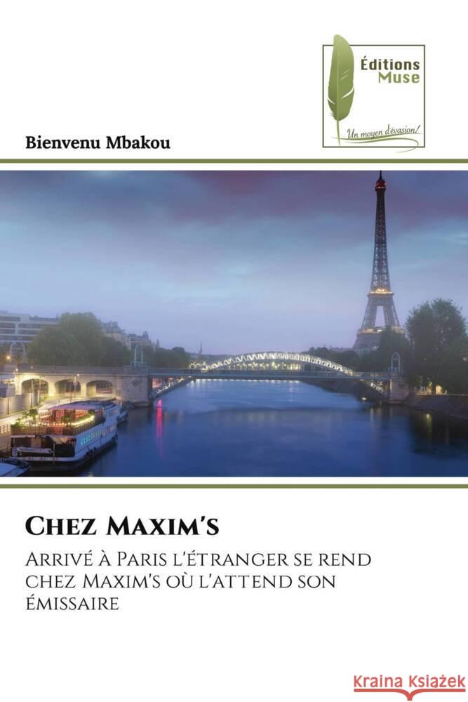 Chez Maxim's MBAKOU, Bienvenu 9786204957890 Éditions Muse - książka