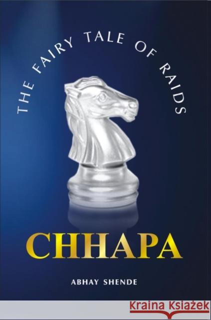 CHHAPA :: The Fairy Tale of Raids Dr. Abhay Shende   9788171922246 Dattsons - książka