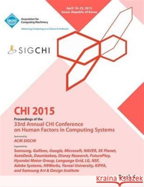 CHI 15 Conference on Human Factor in Computing Systems Vol 4 Chi Conference Committee 9781450337755 ACM - książka