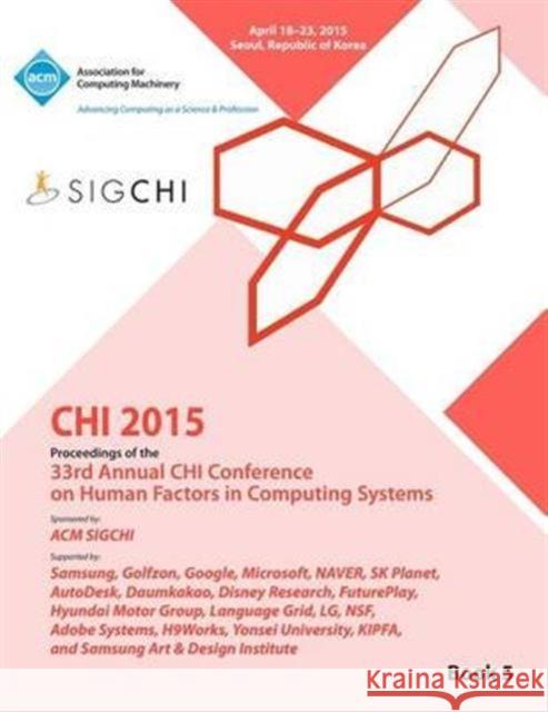 CHI 15 Conference on Human Factor in Computing Systems Vol 5 Chi Conference Committee 9781450337762 ACM - książka