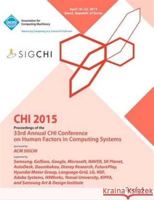 CHI 15 Conference on Human Factor in Computing Systems Vol 6 Chi Conference Committee 9781450337779 ACM - książka