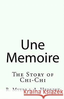 Chi-Chi: Une Memoire R. Myers A 9781453746400 Createspace - książka