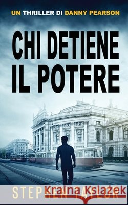 Chi Detiene il Potere: Italian Traanslation of Who Has The Power Stephen Taylor 9781917616591 Stephen Taylor Books - książka