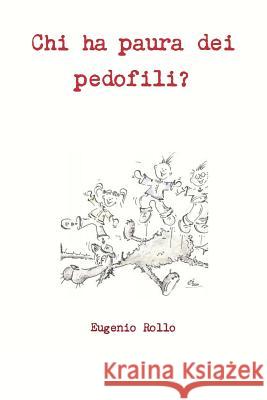 Chi ha paura dei pedofili? Rollo, Eugenio 9781326054113 Lulu.com - książka
