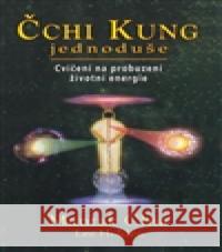 Čchi Kung jednoduše Mantak Chia 9788073367374 Fontána - książka