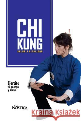 Chi Kung: Salud Y Vitalidad N. Editorial 9781729184011 Independently Published - książka