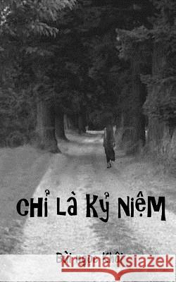 Chi La KY Niem Khoi Ngoc Bui 9781539076827 Createspace Independent Publishing Platform - książka