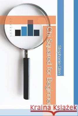Chi Squared for Beginners Glen Stephanie Glen 9798423781262 Independently published - książka
