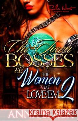 Chi-Town Bosses & The Women That Love'em 2: Rel & Chas Anna Black 9781687577313 Independently Published - książka