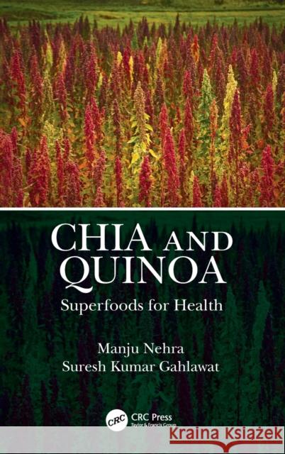 Chia and Quinoa: Superfoods for Health Nehra, Manju 9780367529390 Taylor & Francis Ltd - książka