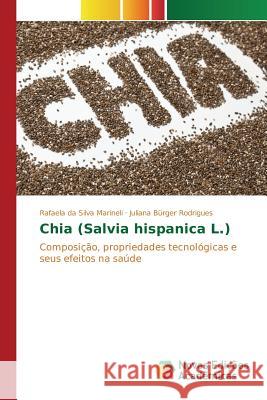 Chia (Salvia hispanica L.) Da Silva Marineli Rafaela 9783639836400 Novas Edicoes Academicas - książka