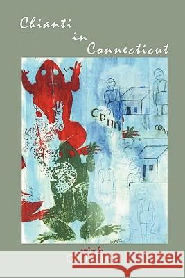 Chianti in Connecticut Gil Fagiani 9781599540153 Bordighera Press - książka