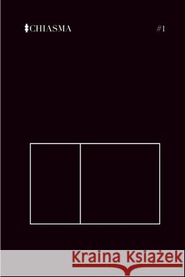 Chiasma: A Site for Thought Issue #1 Various Authors 9780771430756 Centre for the Study of Theory and Criticism - książka