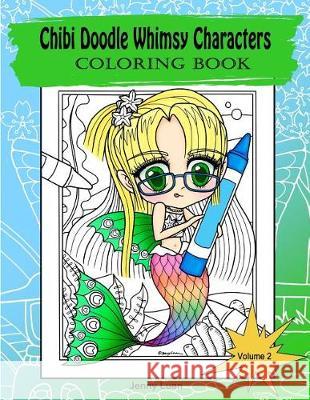 Chibi Doodle Whimsy Characters: Coloring book Luan, Jenny 9781946528018 Jennyluanart - książka