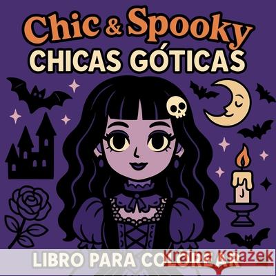 Chic & Spooky - Chicas G?ticas - Libro para Colorear Chris Martin 9780770515102 Chris Martin - książka
