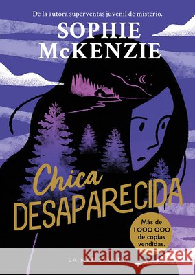 Chica desaparecida: Girl, Missing (Spanish Edition) Primera novela de la reina de thrillers juveniles bestseller con ms de un milln de copias vendidas Sophie McKenzie 9788419898265 Editorial El Pirata - książka