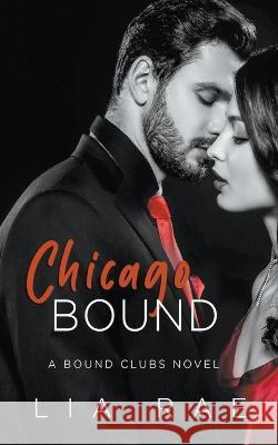 Chicago Bound Rae Lia Rae 9798201653736 Draft2Digital - książka