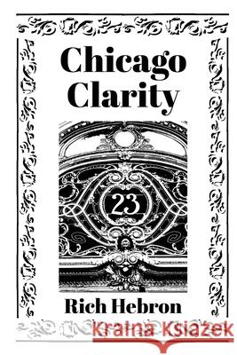 Chicago Clarity Rich Hebron 9781966742005 Blue Byron Books - książka