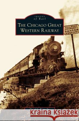 Chicago Great Western Railway David J Fiore, Sr 9781531624286 Arcadia Publishing Library Editions - książka